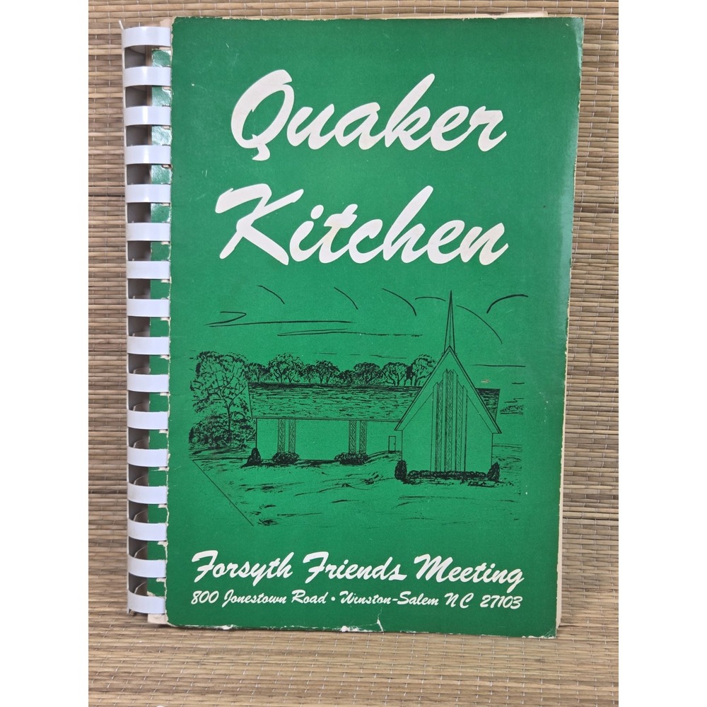 Forsyth Friends Meeting Cookbook Winston-Salem NC Quaker Kitchen 1976